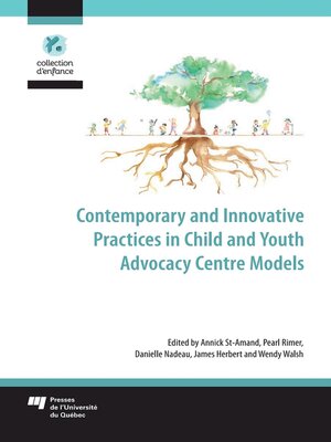 cover image of Contemporary and Innovative Practices in Child and Youth Advocacy Centre Models